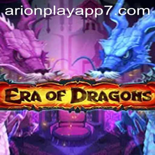 Experience the Magic of EraOfDragons: Unleashing the Arionplay App