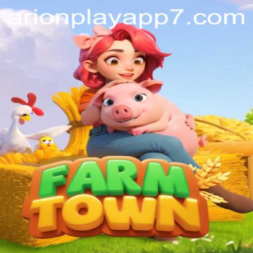 Discover FarmTown: A Journey Through Virtual Agriculture and the Arionplay App