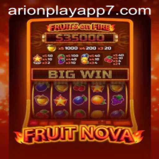 FruitNova: A Juicy Gaming Experience with Arionplay App