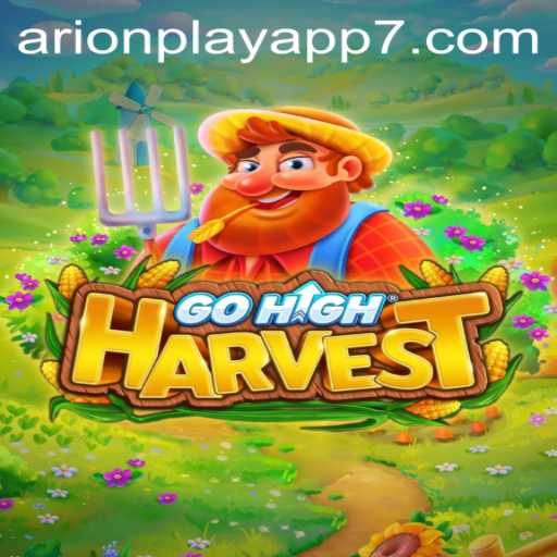 Discover the Exciting World of GoHighHarvest and the ArionPlay App