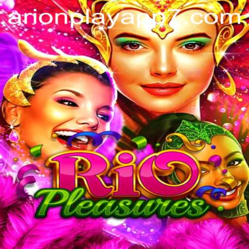 Exploring RioPleasures: An Immersive Adventure with ArionPlay App