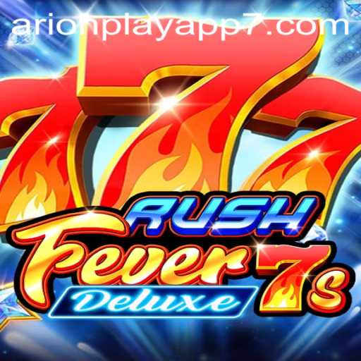 Unveiling the Exciting World of RushFever7sDeluxe and the ArionPlay App